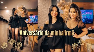 Vlog Aniver da minha irmã que começou na casa dos meus pais e terminou na minha [upl. by Tandi]