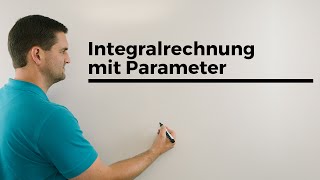 Integralrechnung mit Parameter Scharfunktion plus gegebener Wert der Flächedes Integrals [upl. by Wilow]