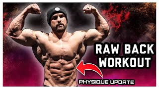 HUGE RAW BACK WORKOUT PLUS PHYSIQUE UPDATE [upl. by Drofdarb122]