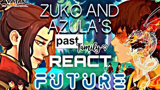 🐼🐻‍❄️🐨🐻ZUKO AND AZULAS PAST FAMILY REACT TO THE FUTURE OF AZULA AND ZUKO FIRE NATION REACT🐻🐨🐻‍❄️🐼 [upl. by Adnyc841]