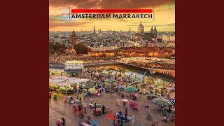 Amsterdam Marrakech feat Ahmed Chawki amp Soufiane Eddyani [upl. by Livvi]