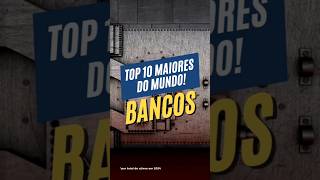 TOP 10 MAIORES BANCOS DO MUNDO EM 2024 [upl. by Anerres]