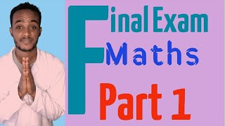 Final Exam  Mathematicsp1 Freshman tutorial FinalExam Maths University Atctube abdikiya [upl. by Thetes261]