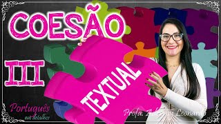 COESÃO TEXTUAL CONEXÃO Coesão e coerência 3  Profa Adriany Leonardo [upl. by Hildagard178]