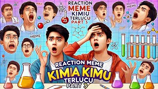 Natrium ☠️  Klorin ☠️  NaCl 😇  Reaction Meme Kimia  Part 3 🤣 [upl. by Oesile]