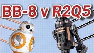 BB8 Vs R2Q5 [upl. by Franz]