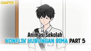 KONFLIK ASMARA BIMA PART 5  Animasi Sekolah [upl. by Aryaz519]