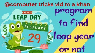 C language program to find entered year leap year or not leap year [upl. by Sharman]