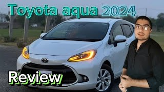 toyota aqua review pakistan  Toyota aqua 2024 [upl. by Annora521]