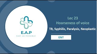 Lec 23  Hoarseness of voice TB Syphilis Paralysis Neoplastic  ENT [upl. by Cacka]