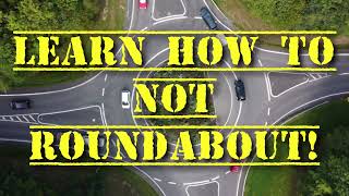 How to NOT Roundabout [upl. by Nivrek274]