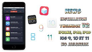 Comment installer la nouvelle version TweakBox V2 sur votre iPhone iPod iPad iOS 910 et 11 No JB [upl. by Akinuahs]