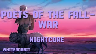 Poets of the Fall  War Nightcore [upl. by Sremlahc]