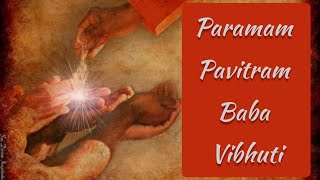 PARAMAM PAVITRAM BABA VIBHUTIM  VIBHUTI SONG  radiosai radiosailive prashantinilayam vibhuti [upl. by Smitt]