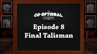 The CoOptional Lounge Episode 8 Crazy End to Talisman with Totalbiscuit Dodger Jesse and Crendor [upl. by Ytineres]