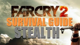 Far Cry 2 Survival Guide  Stealth [upl. by Court16]