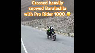 Thanks to Pro Rider 1000 and team for immense support at heavily snowed Baralachla [upl. by Leirza]