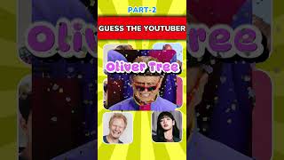 Guess The YouTuber Part2🎤🎵 OLIVER TREE LISA [upl. by Taro]