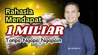 Rahasia Mendapat 1 Miliar Dengan Mudah  Cara Kaya  Ilmu Pikiran [upl. by Nod20]