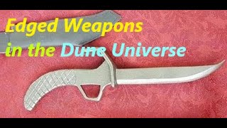 Knives amp Blade Weapons Explained  Dune Lore [upl. by Kalindi]