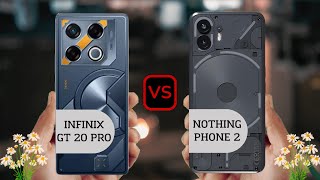 Infinix GT 20 Pro vs Nothing Phone 2 [upl. by Frydman658]