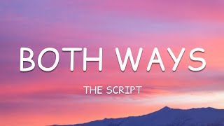 The Script  Both Ways Lyrics🎵 [upl. by Remoh]