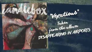 CANDLEBOX  Vexatious Official Lyric Video [upl. by Paryavi]