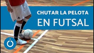 Cómo chutar la pelota en fútbol sala [upl. by Somar]