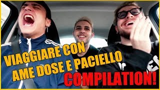 VIAGGIARE con AME DOSE PACIELLO COMPILATION [upl. by Elder323]