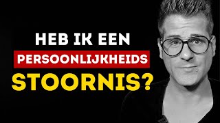 Heb ik een persoonlijkheidsstoornis [upl. by Anisirhc]