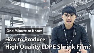 How to Produce a Good Quality LDPE Shrink Film  One Minute to Know EP1 [upl. by Grishilde]