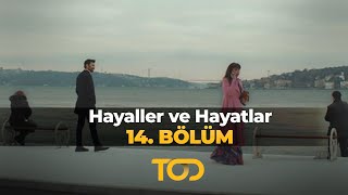 Hayaller ve Hayatlar 14 Bölüm  Yalan Dediğin Nedir [upl. by Ellessig88]