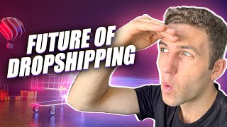 The Future of Dropshipping Trends amp Predictions for 2023 [upl. by Laspisa400]