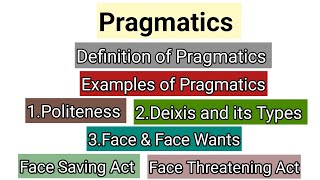 Pragmatics  The study of Language  Politeness theory  Deixis and its types  Face Threatening Act [upl. by Foy804]