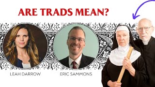 Traditional Catholics Mean and Judgmental  LIVE with Leah Darrow and Eric Sammons [upl. by Mia]