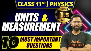 Units and Measurement Class 11 Physics  NCERT Chapter 2  10 Most Important Questions  Anupam Sir [upl. by Faline938]