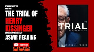 The Trial of Henry Kissinger By Christopher Hitchens  Excerpt ASMRWhispered Reading [upl. by Claretta]