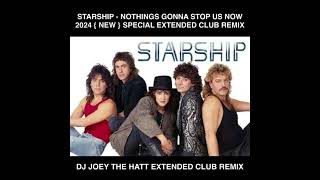 STARSHIP NOTHINGS GONNA STOP US NOW JOEY THE HATT 2024  NEW  EXTENDED CLUB REMIX [upl. by Farrel605]