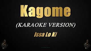 Kagome  Issa Lo Ki Karaoke [upl. by Nnaycnan389]