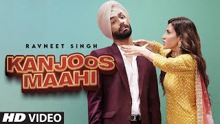 Kanjoos Maahi  Full Song   Ravneet Singh  Mansha Bahl  Latest Punjabi Songs 2021 [upl. by Aenitsirhc]