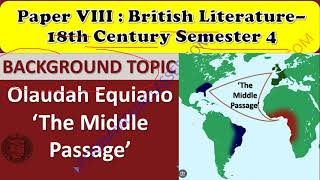 Paper VIII  British Literature–18th Century Semester 4 Olaudah Equiano ‘The Middle Passage’ DU [upl. by Nonnaer]