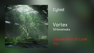 【Cytoid】Vortex〈Declaration of Love 15〉 [upl. by Hannad]