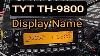 TYT TH9800 DISPLAY MEMORY NAME [upl. by Dlanger]