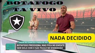 ESTÁ TUDO EM ABERTO BOTAFOGO TEM TOTAL CONDIÇÕES DENILSON É SÃO PAULO E RASGOU ELOGIOS AO GLORIOSO [upl. by Ttekcirc]