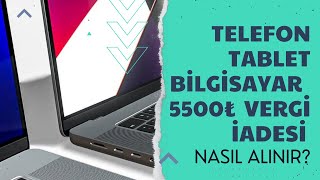 5500â‚º VERGÄ° Ä°ADESÄ° TELEFON TABLET BÄ°LGÄ°SAYARDAN NASIL ALINIR VERGÄ°SÄ°Z TELEFON [upl. by Noelyn]