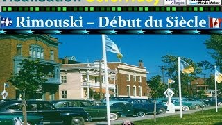 Rimouski Début du siècle [upl. by Orenid]