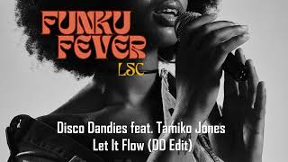 Disco Dandies feat Tamiko Jones  Let It Flow DD Edit [upl. by Standley]