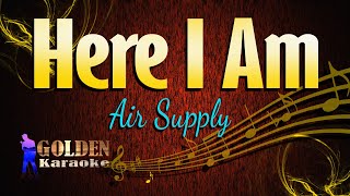 Here I Am  Air Supply  KARAOKE VERSION [upl. by Elleval]