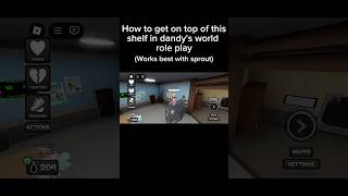 How to get on top of a shelf in dandys world rp givemebackmykids dandysworld roblox roleplay [upl. by Hiett650]