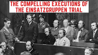 The COMPELLING Executions Of The Einsatzgruppen Trial [upl. by Dante]